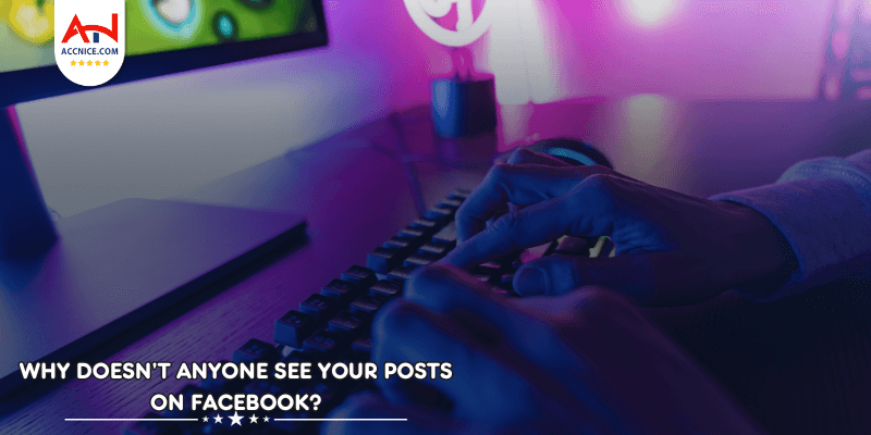 Why does not anyone see your posts on Facebook?