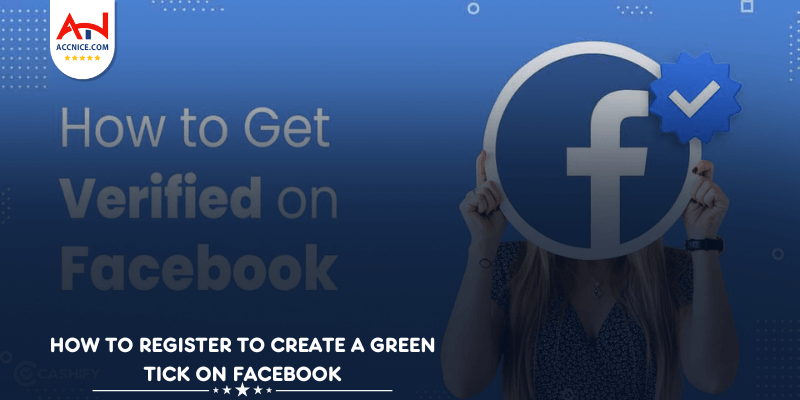 How to Register to Create a Green Tick on Facebook