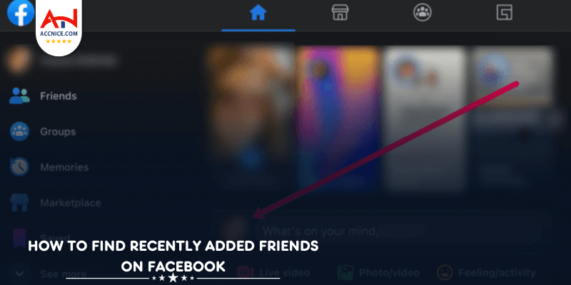 How to find recently added friends on Facebook