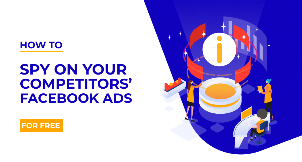 how to spy on competitors facebook ads
