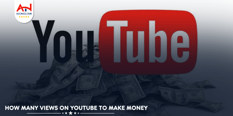 How Many Views On Youtube To Make Money