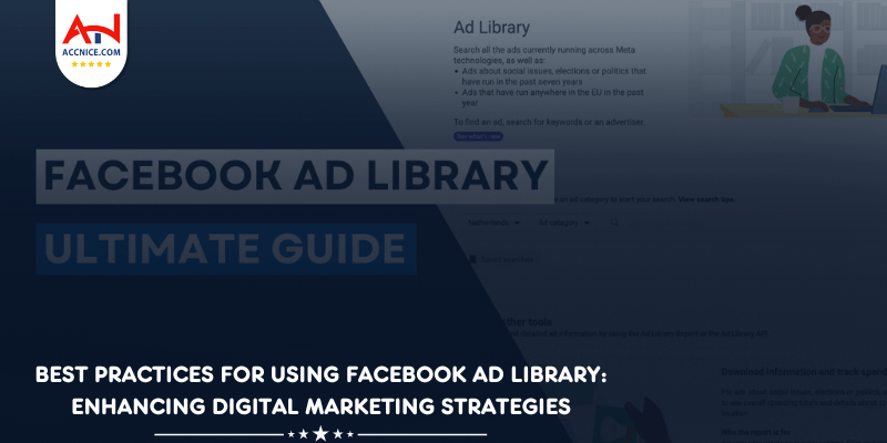 Best Practices for Using Facebook Ad Library: Enhancing Digital Marketing Strategies