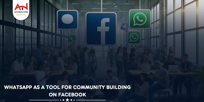 WhatsApp as a Tool for Community Building on Facebook