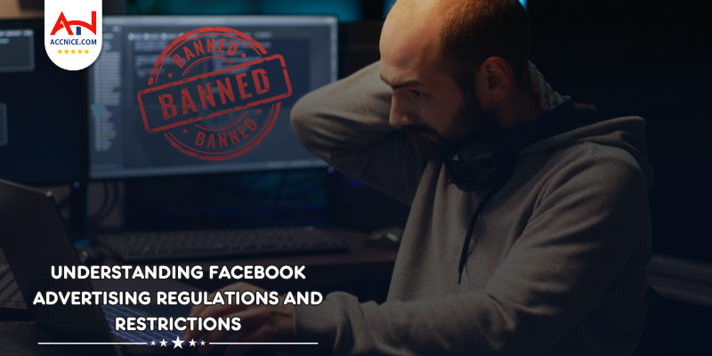 Navigating the Restrictions and Regulations of Facebook Advertising