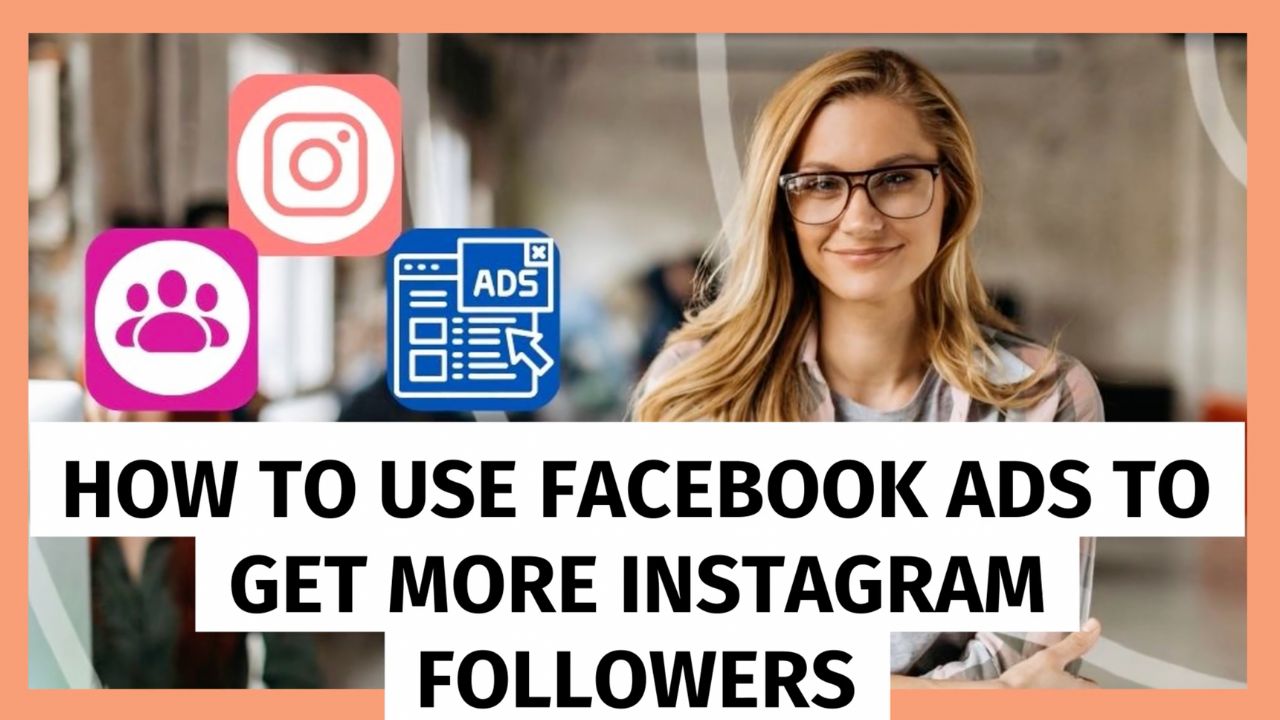 how to get more followers on instagram with facebook ads