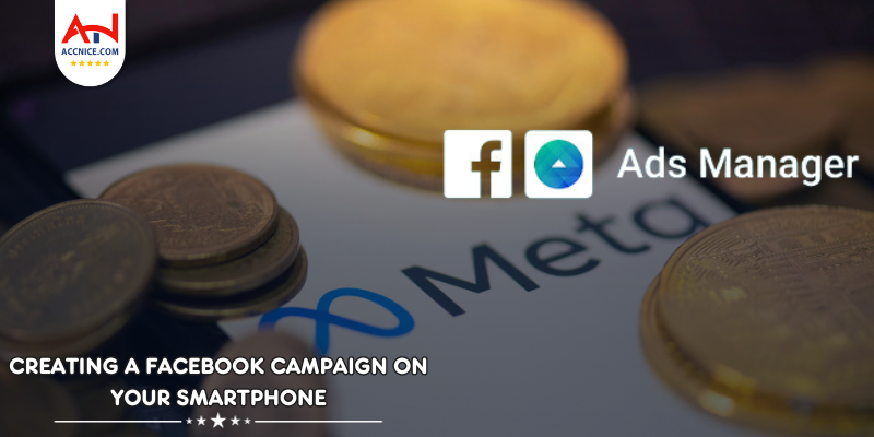 Step-by-Step Guide to Creating a Facebook Ad Campaign on Your Smartphone