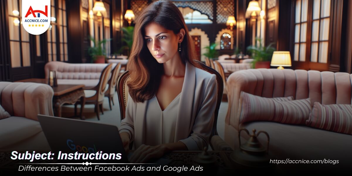 Differences Between Facebook Ads and Google Ads