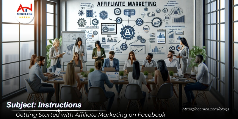 Getting Started with Affiliate Marketing on Facebook