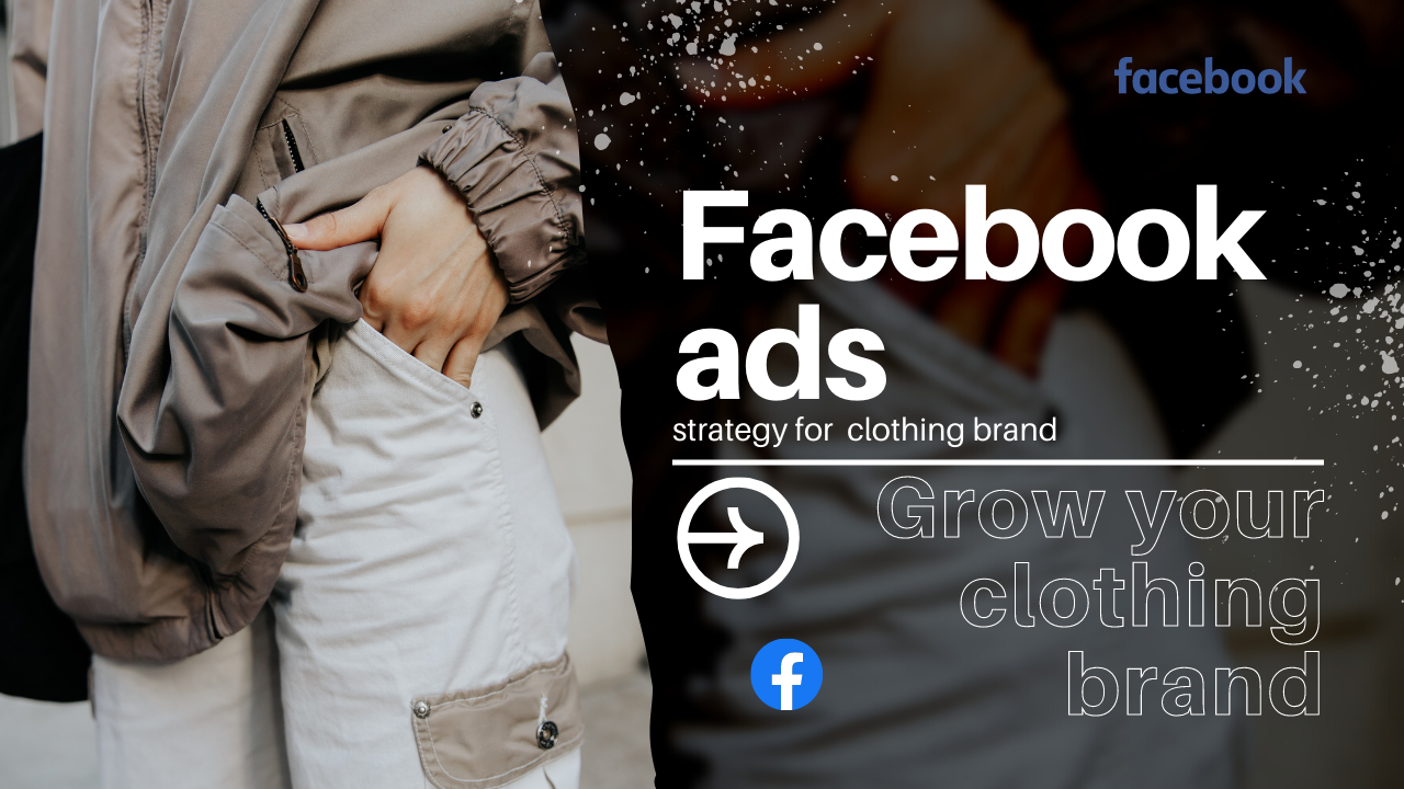 facebook ads for clothing brand